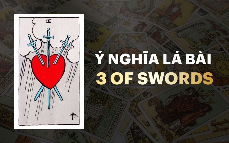 3 Of Swords Trong Tarot: Ý Nghĩa, Tình Yêu, Sự Nghiệp
