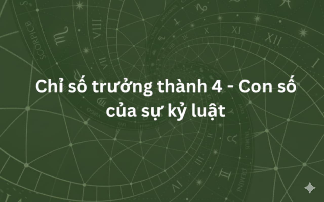 Chỉ số trưởng thành 4 là gì?